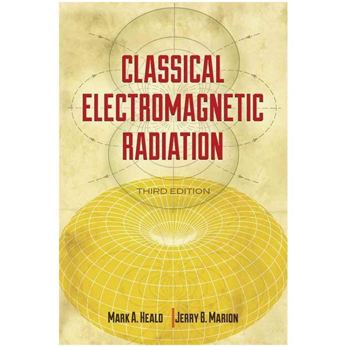 Classical Electromagnetic Radiation - Mark A. Heald